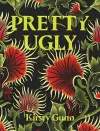 Pretty Ugly - Kirsty Gunn cover