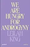 We Are Hungry for Androgyny cover
