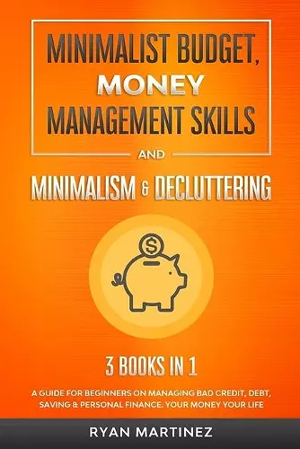 Minimalist Budget, Money Management Skills and Minimalism & Decluttering cover