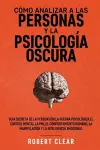 Cómo analizar a las personas y la psicología oscura cover