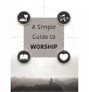 A Simple Guide to Worship cover