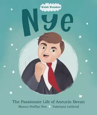 Welsh Wonders: Nye - Passionate Life of Aneurin Bevan, The cover