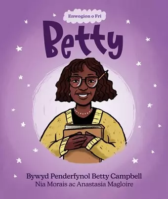 Enwogion o Fri: Betty - Bywyd Penderfynol Betty Campbell cover