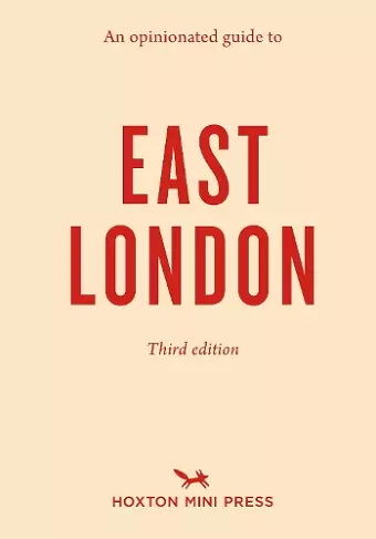 An Opinionated Guide to East London (Third Edition) cover