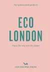 An Opinionated Guide To Eco London cover