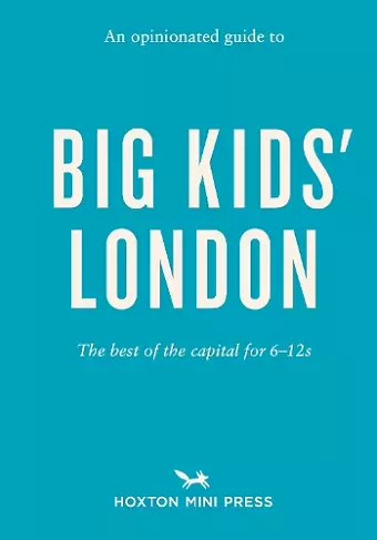 An Opinionated Guide to Big Kids' London cover