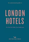 An Opinionated Guide To London Hotels cover