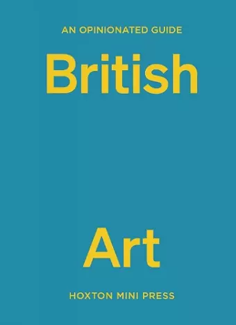 An Opinionated Guide to British Art cover