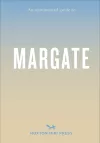 Opinionated Guide To Margate cover