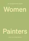 An Opinionated Guide to Women Painters cover