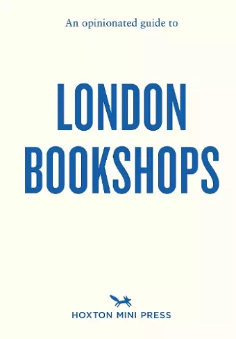 An Opinionated Guide to London Bookshops cover