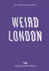 An Opinionated Guide to Weird London cover