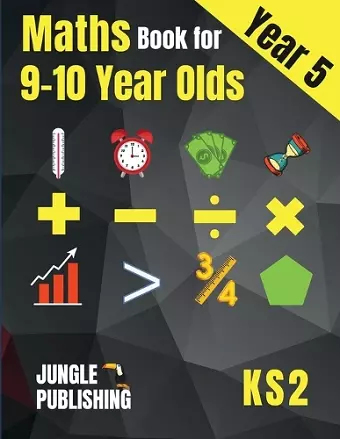 Maths Book for 9-10 Year Olds - KS2 cover