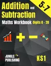Addition and Subtraction Maths Workbook for 5-7 Year Olds cover