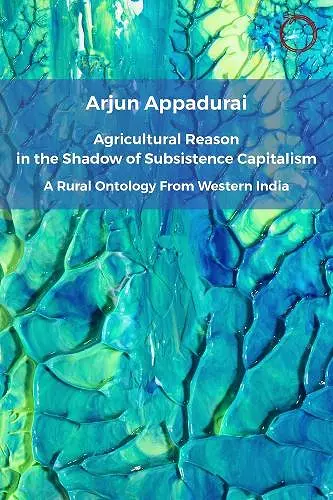 Agricultural Reason in the Shadow of Subsistence Capitalism cover