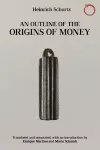 An Outline of the Origins of Money cover
