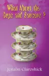 What About the Cups and Saucers? cover