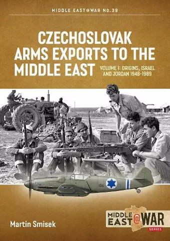 Czechoslovak Arms Exports to the Middle East Volume 1 cover