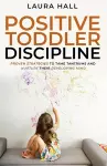 Positive Toddler Discipline cover