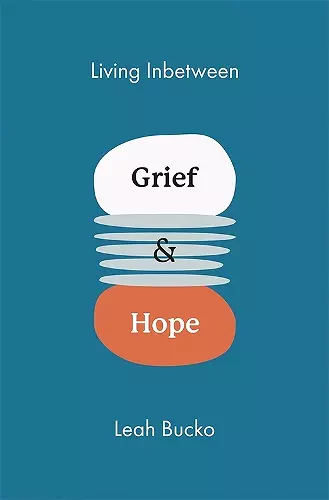 Living Inbetween Grief & Hope cover