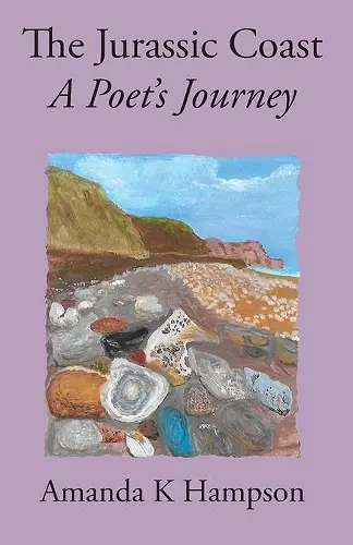 The Jurassic Coast, A Poet's Journey cover