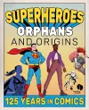 Superheroes, Orphans and Origins cover