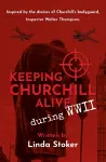 Keeping Churchill Alive During WWII cover