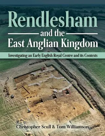 Rendlesham and the East Anglian Kingdom cover