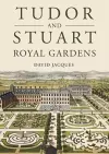 Tudor and Stuart Royal Gardens cover