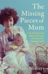 The Missing Pieces of Mum cover