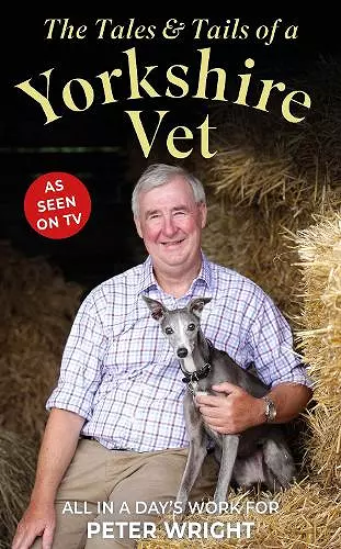 The Tales and Tails of a Yorkshire Vet cover