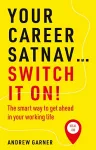 Your Career Satnav… Switch it On! cover