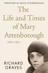 The Life and Times of Mary Attenborough (1896-1961) cover