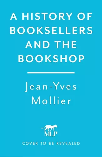 A History of Booksellers and the Bookshop cover