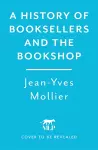 A History of Booksellers and the Bookshop cover