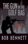 The Gun In The Golf Bag cover