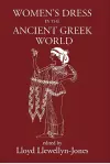 Women's Dress in the Ancient Greek World cover