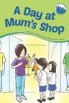 A Day at Mum's Shop cover