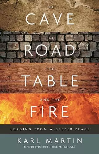 The Cave, the Road, the Table and the Fire cover