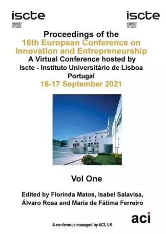 ECIE 2021-Proceedings of the 16th European Conference on Innovation and Entrepreneurship VOL 1 cover