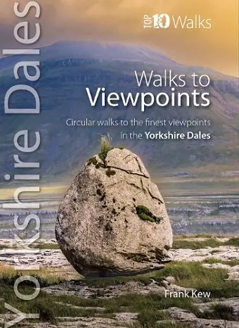 Walks to Viewpoints Yorkshire Dales (Top 10) cover