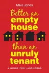 Better An Empty House Than An Unruly Tenant cover