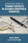 A Practical Guide to Tenancy Deposits in Assured Shorthold Tenancies cover