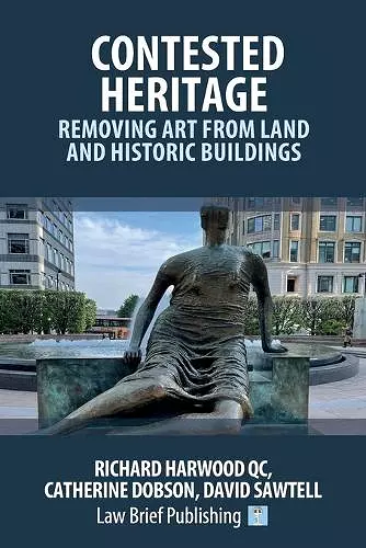 Contested Heritage - Removing Art from Land and Historic Buildings cover