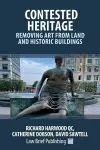 Contested Heritage - Removing Art from Land and Historic Buildings cover
