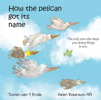 HOW THE PELICAN GOT ITS NAME cover