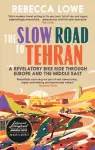 The Slow Road To Tehran cover