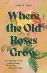 Where the Old Roses Grow cover