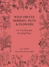 Wild Fruits, Berries, Nuts & Flowers cover