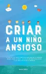 Criar a un Niño Ansioso cover